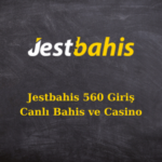 jestbahis 560