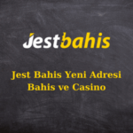 jest bahis yeni adresi