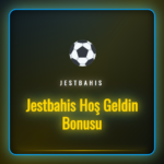 Jestbahis hoş geldin bonusu kampanyasının detaylı incelemesi.
