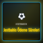 Jestbahis ödeme süreleri ve finansal işlem seçenekleri tablosu.