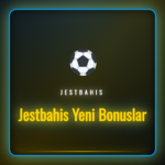 Jestbahis Yeni Bonuslar
