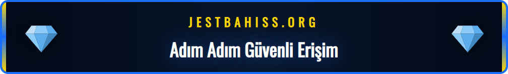 Jestbahis yeni adresine güvenli erişim adımlarını gösteren bir rehber.