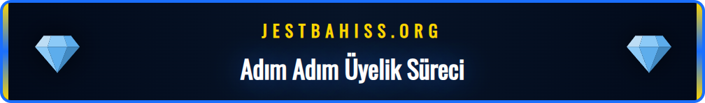 Jestbet Yeni sitesine nasıl üye olunacağını gösteren adımlar ekranı
